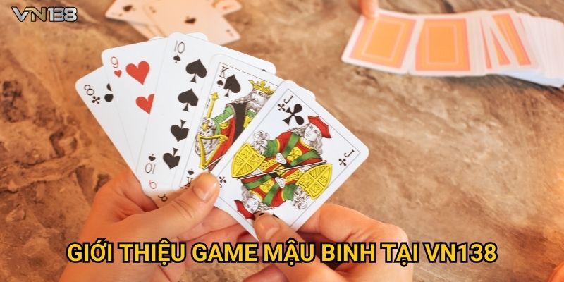 Giới thiệu game mậu binh tại Vn138