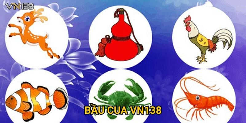 Bầu Cua Vn138 – Hướng Dẫn Chơi Và Mẹo Thắng Dễ Dàng